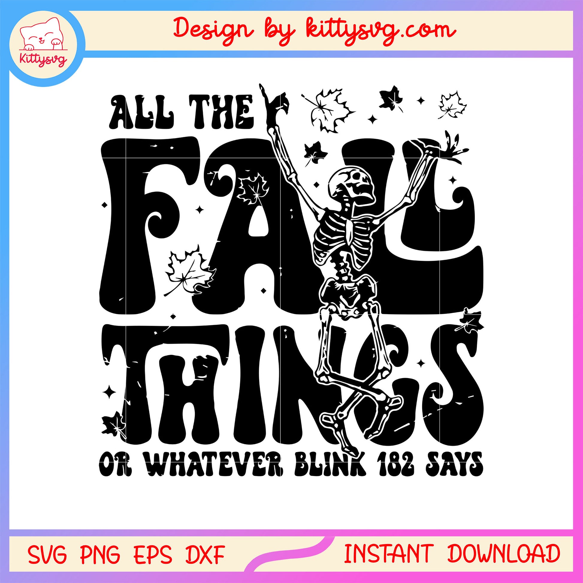 All the fall things or whatever blink 182 says svg, skeleton svg