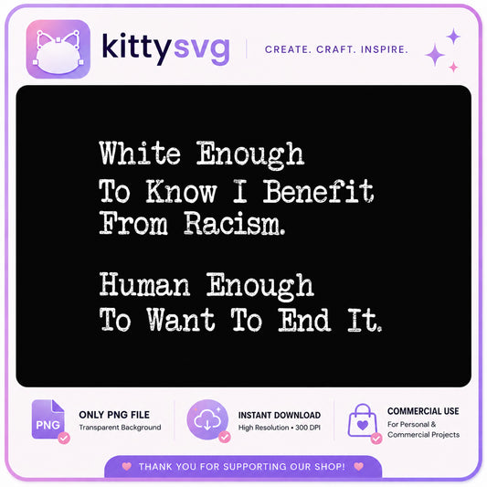 Anti Racism Quote PNG, Social Justice Shirt Design PNG, Activist PNG