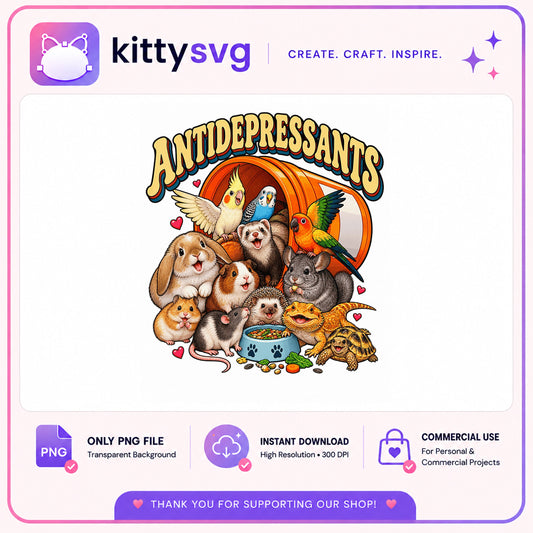 Antidepressants Cute Pets PNG, Funny Animal Shirt PNG, Pet Lover PNG