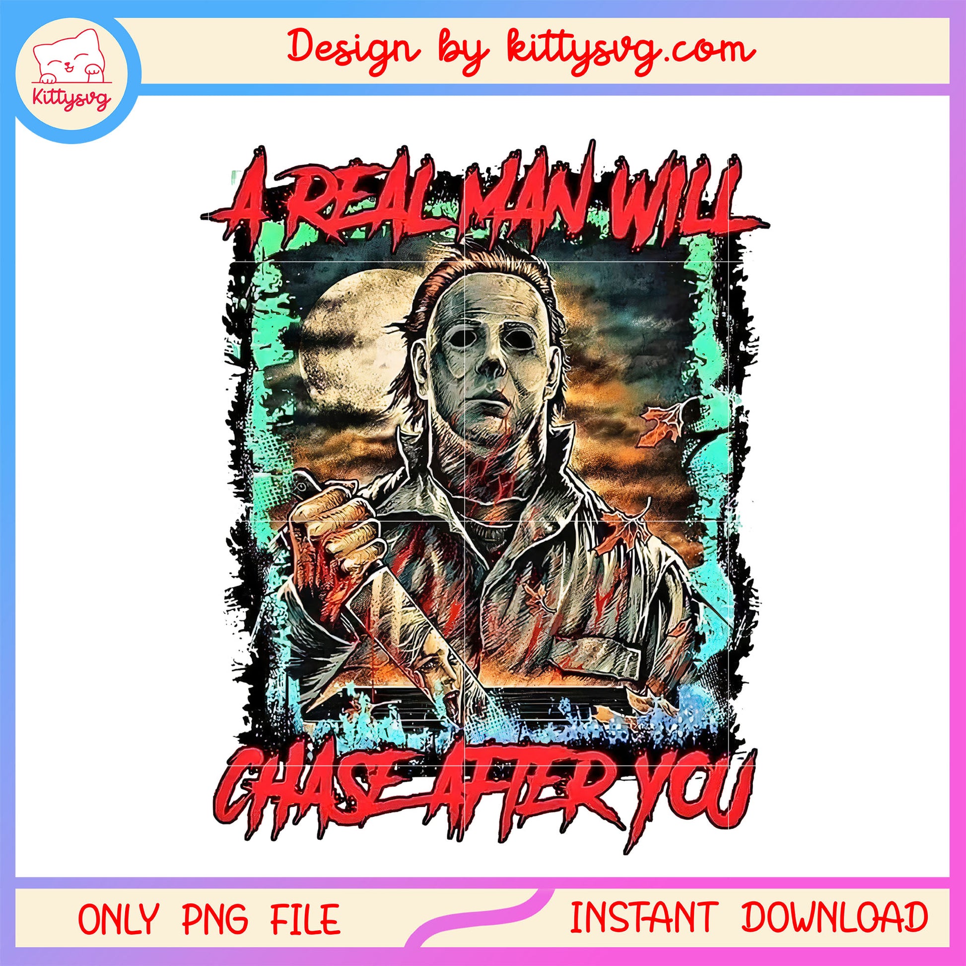 A real man will chase after you halloween png, horror characters png