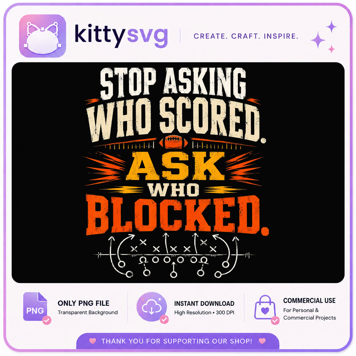 Ask Who Blocked Football Quote PNG, Funny Football PNG, Football Season PNG