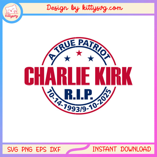 A true patriot charlie kirk rip logo design svg, charlie kirk rip svg, trend svg