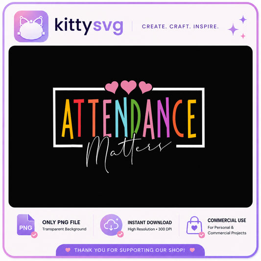 Attendance Matters PNG, Teacher School SVG PNG, Colorful PNG