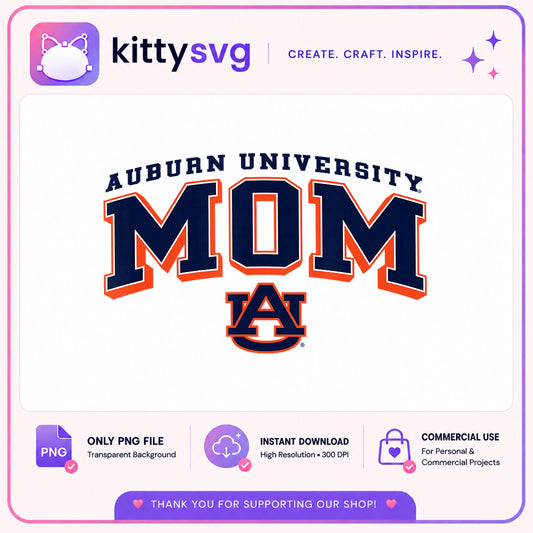 Auburn University Mom PNG, Auburn Tigers Mom, College Mom PNG