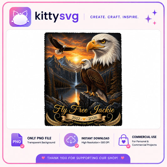 Bald Eagle Memorial PNG, Fly Free Forever Our Queen, Sublimation PNG