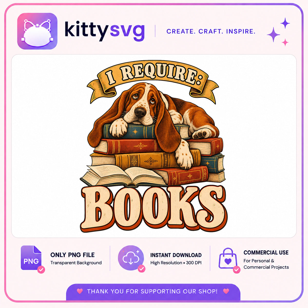 Basset Hound I Require Books PNG, Book Lover Dog PNG, Funny Dog PNG