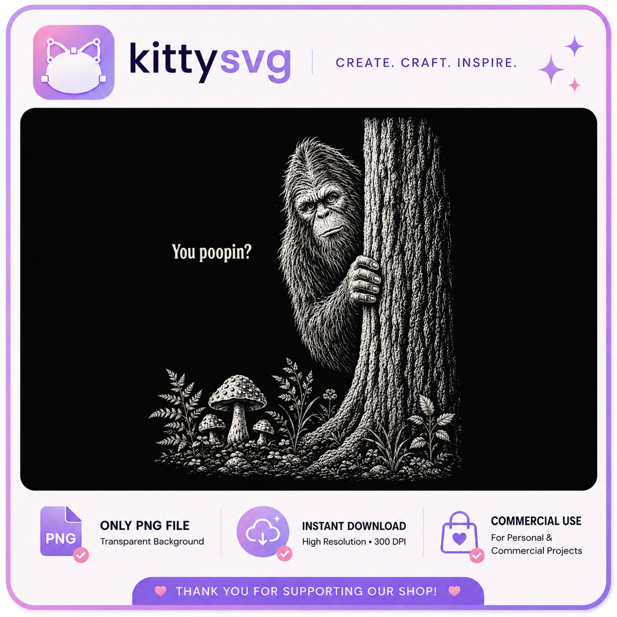 Bigfoot You Poopin PNG, Funny Sasquatch PNG, Bathroom PNG