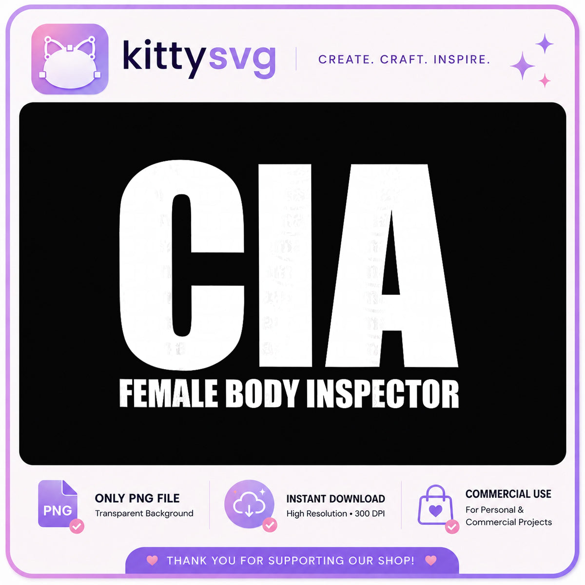 CIA Female Body Inspector PNG, Funny Quote PNG, Humor Shirt PNG