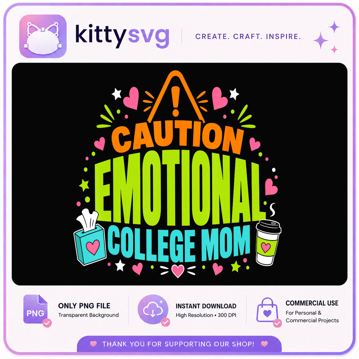 Caution Emotional College Mom PNG, Funny Mom Shirt, Mom Gift PNG