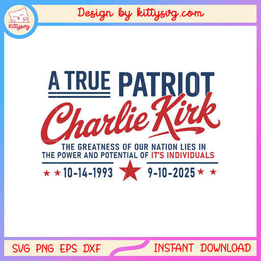 Charlie kirk a true patriot quotes design svg, stand strong svg