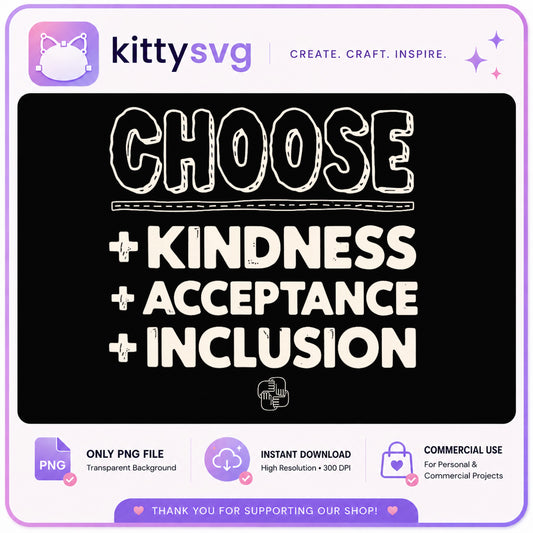 Choose Kindness Acceptance Inclusion PNG, Inspirational PNG, Teacher PNG