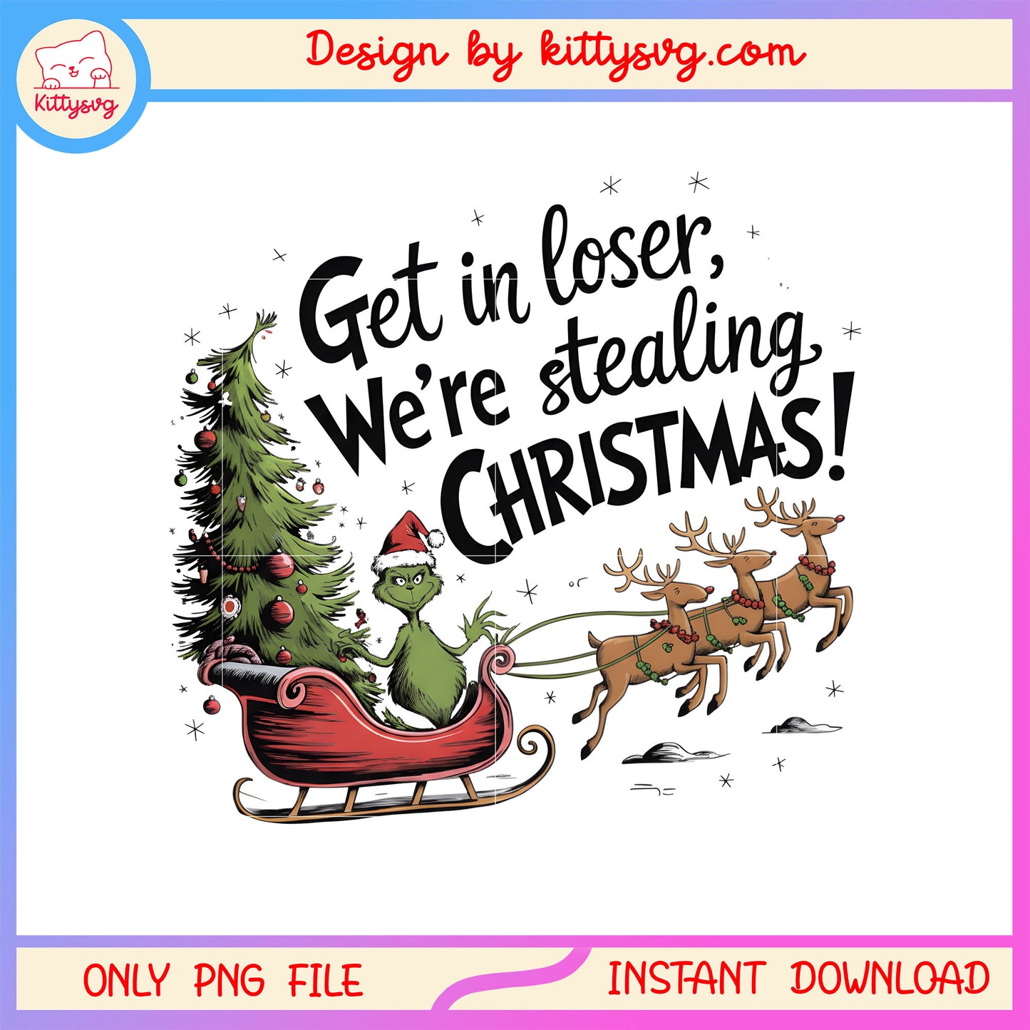 Christmas tree get in loser we're stealing png, christmas vintage png