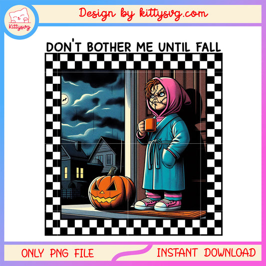 Chucky don't bother me until fall pumpkin png, child's play horror movie png