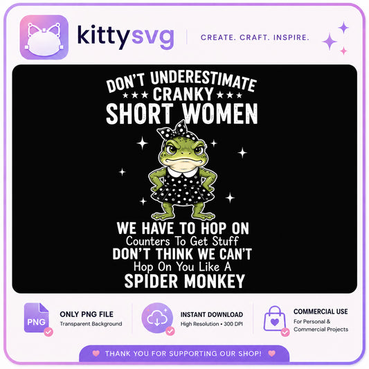 Cranky Short Women Frog Funny Quote PNG, Frog PNG, Sarcastic Women PNG