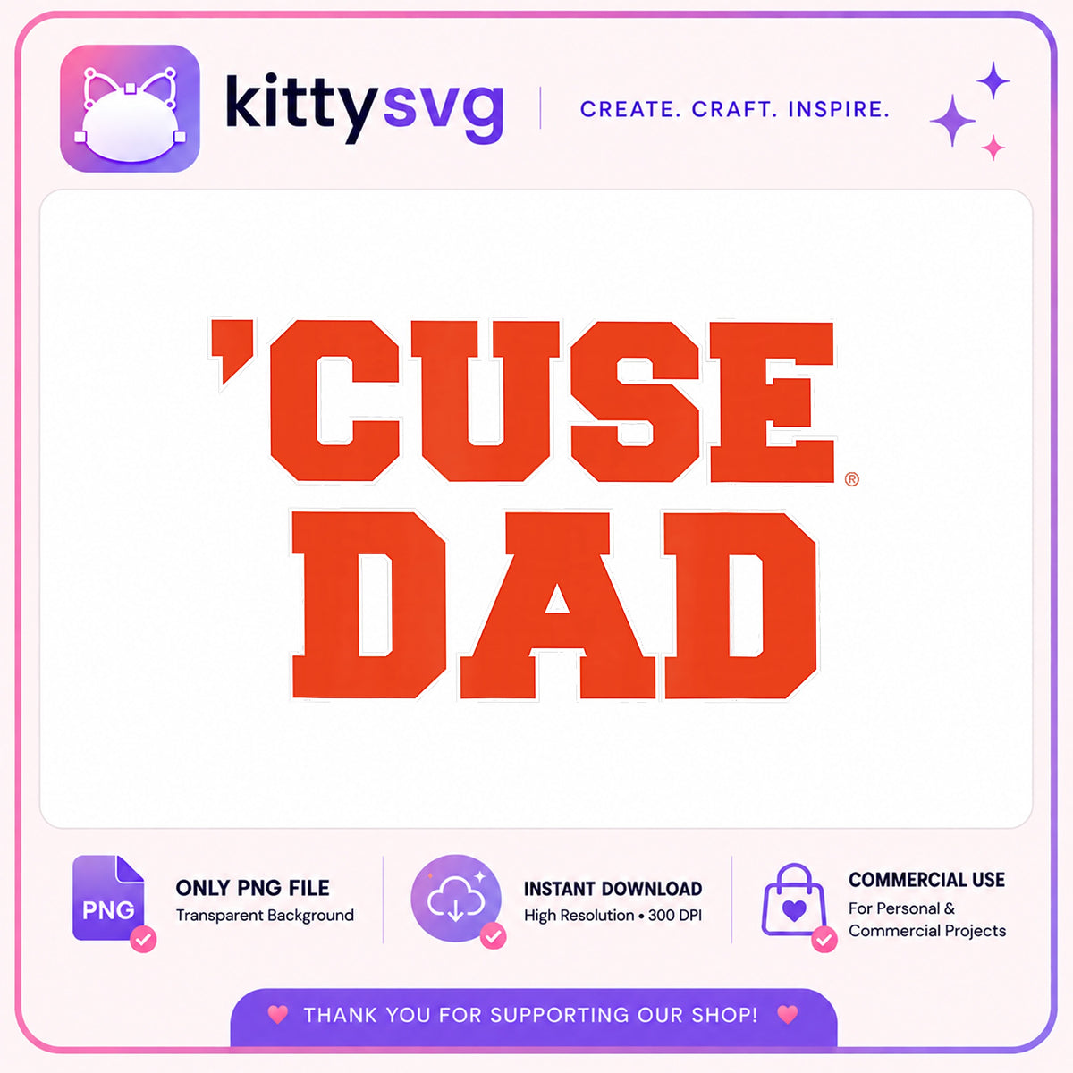Cuse Dad PNG, Syracuse University Dad Shirt, College Dad PNG