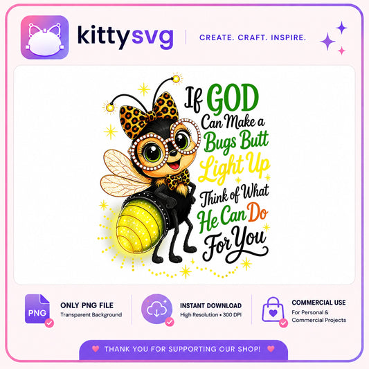 Cute Firefly Christian Quote PNG, God Bugs Butt PNG, Faith PNG