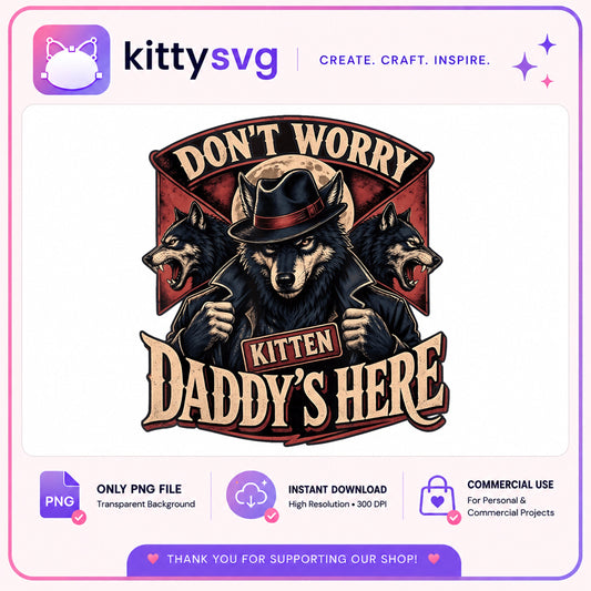 Don't Worry Kitten Daddy's Here PNG, Wolf Dad PNG, Funny Father PNG