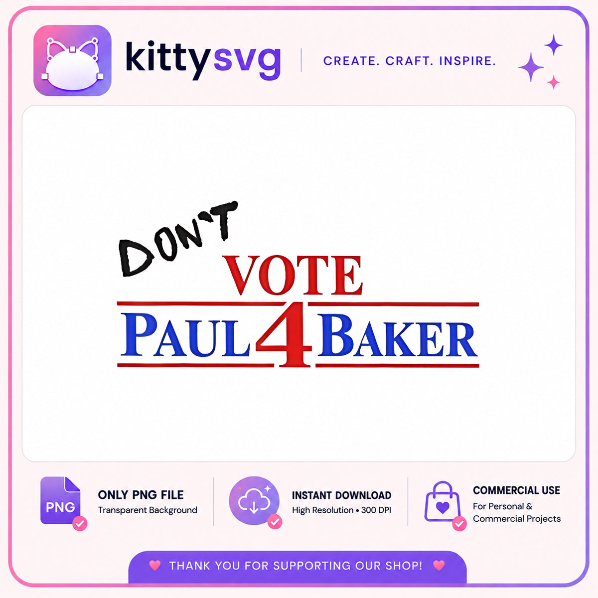 Dont Vote Paul 4 Baker PNG, Funny Political PNG, Election PNG