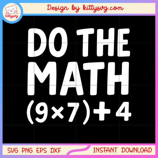 Do the math (9x7)+4 font design svg, math calculator svg