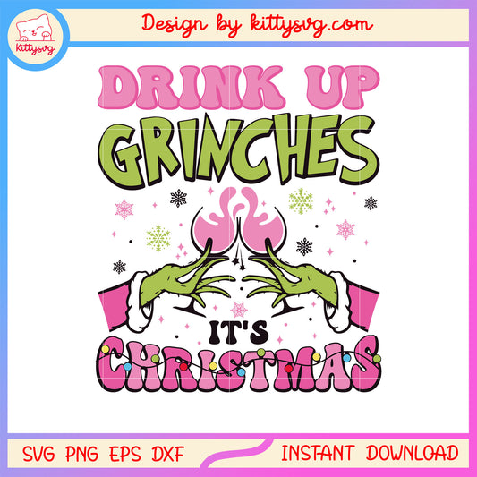 Drink grinches it's christmas grinch svg, grinch christmas shirt svg