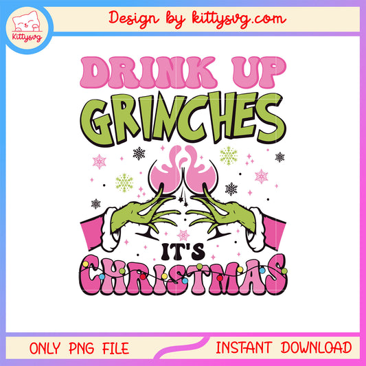 Drink up grinches it's christmas quote png, grinch hand png