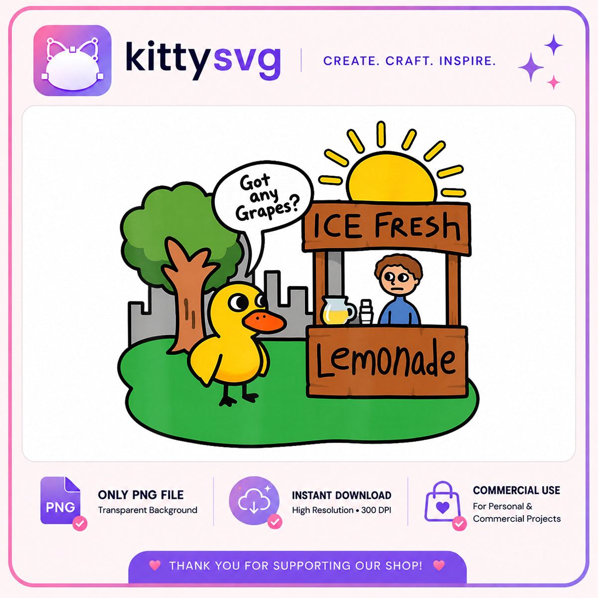 Duck Got Any Grapes Lemonade Stand PNG, Funny Duck PNG, Meme PNG