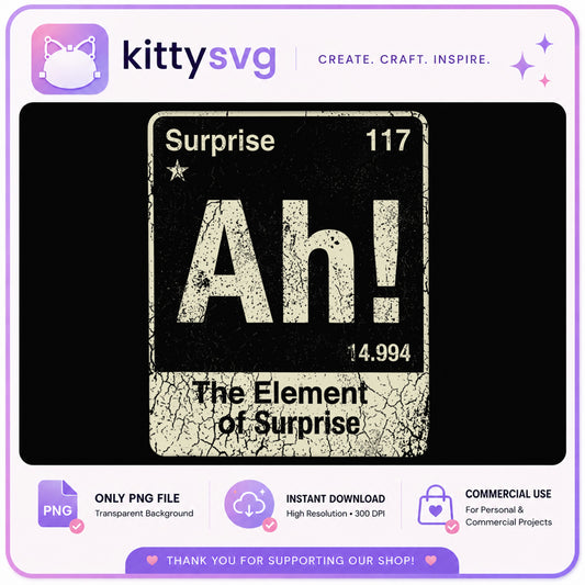 Element Of Surprise Periodic Table PNG, Funny Science PNG, Sarcastic PNG