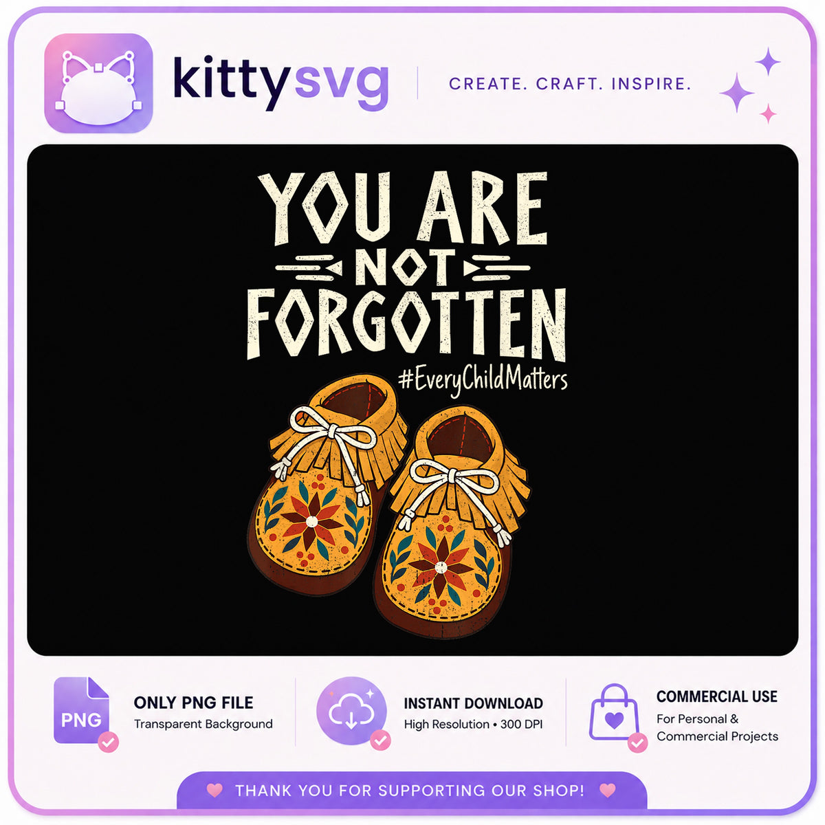 Every Child Matters PNG, You Are Not Forgotten PNG, Indigenous PNG