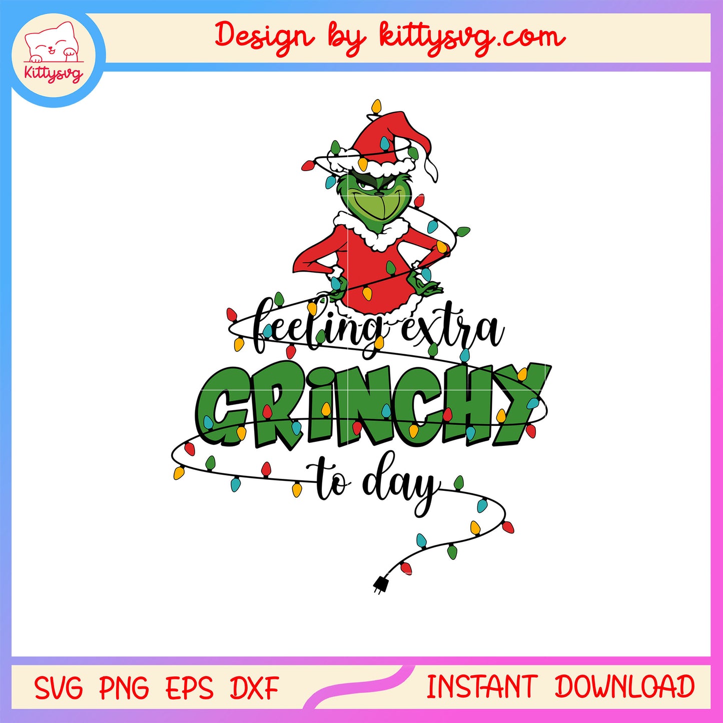 Felling extra grinchy to day svg, christmas grinch decorations svg