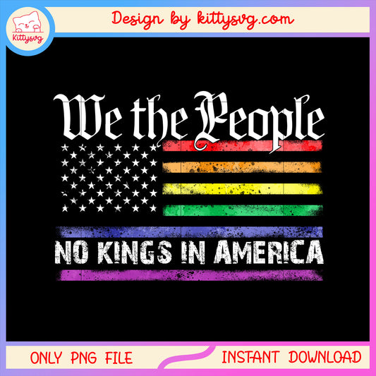 Flags we the people no kings in america png, us flags​ png