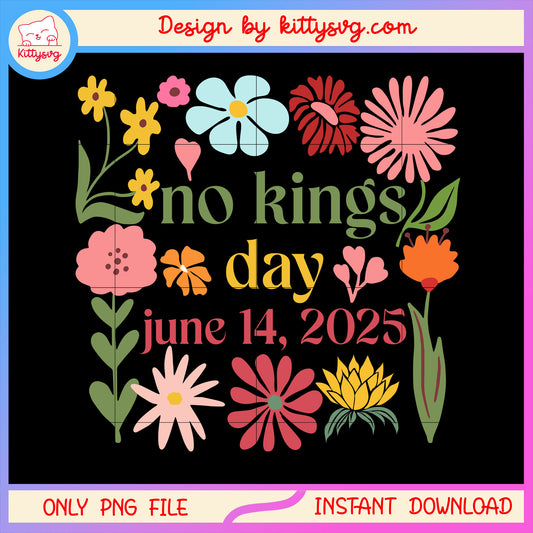 Floral no kings day june 15 2025 design png, 4th of july holiday​ png