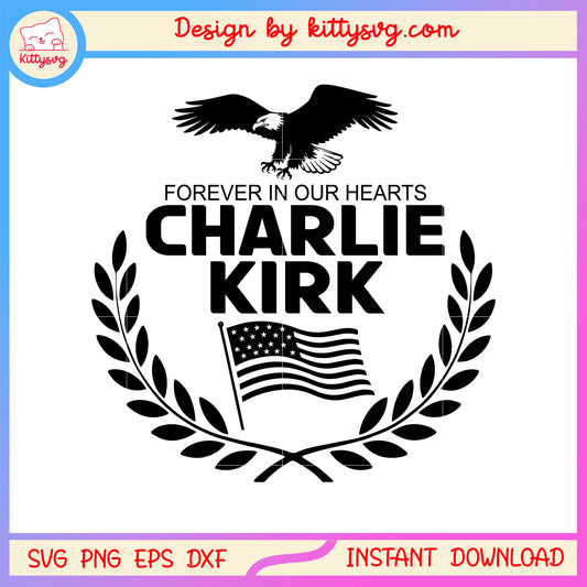 Forever in our hearts charlie kirk png, pray for charlie kirk png
