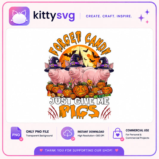 Forget Candy Give Me Pigs PNG, Halloween Pig PNG, Witch Pig PNG