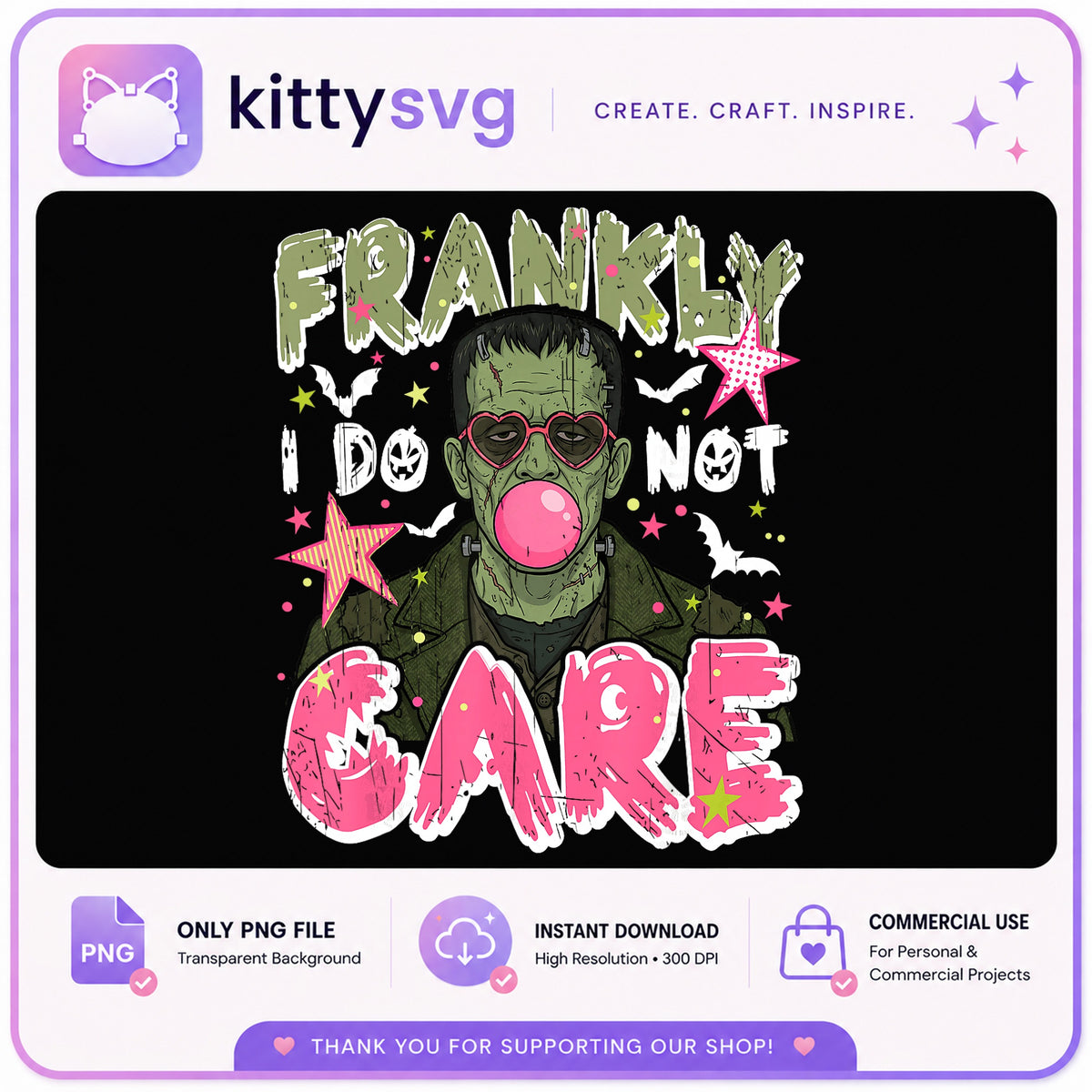 Frankly I Do Not Care Frankenstein PNG, Halloween PNG, Funny Halloween PNG