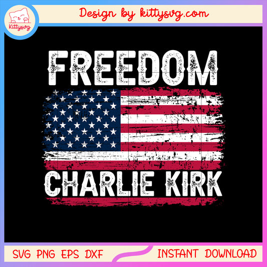 Freedom charlie kirk flag america flag design svg, charlie kirk rip svg