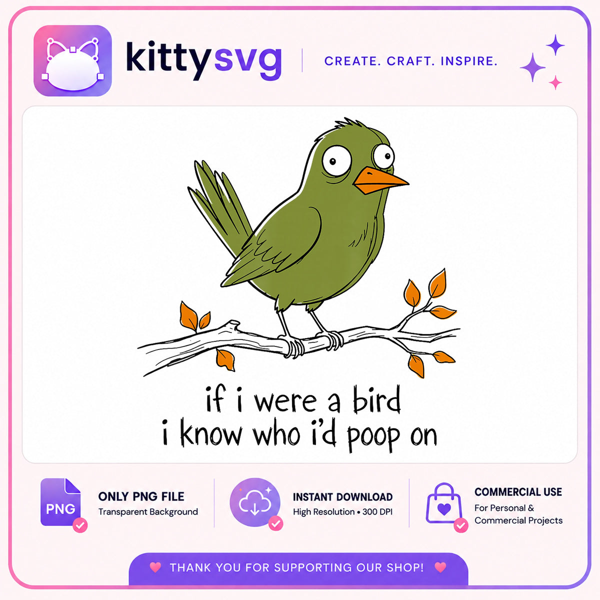 Funny Bird Quote PNG, If I Were A Bird Sarcastic Shirt, Humor PNG