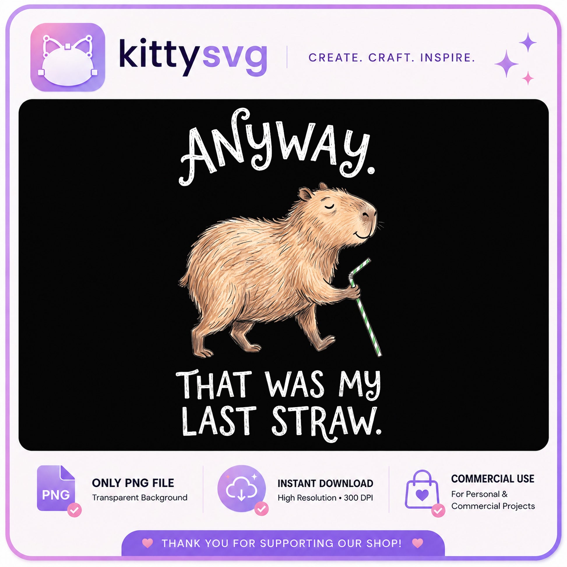 Funny Capybara Last Straw PNG, Capybara Meme, Cute Animal PNG