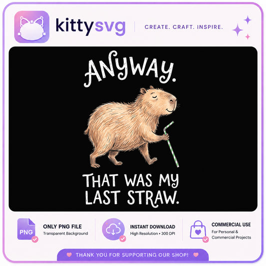 Funny Capybara Last Straw PNG, Capybara Meme, Cute Animal PNG