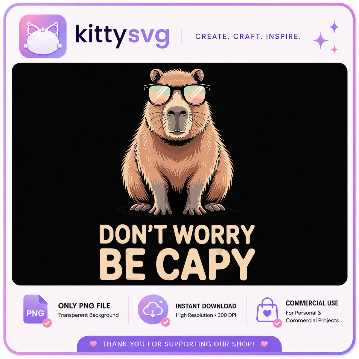 Funny Capybara With Sunglasses PNG, Don't Worry Be Capy PNG, Cute Capybara PNG