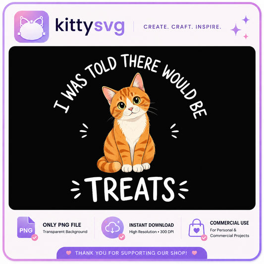 Funny Cat Treats PNG, Cute Cat Lover Gift, Cat Quote PNG