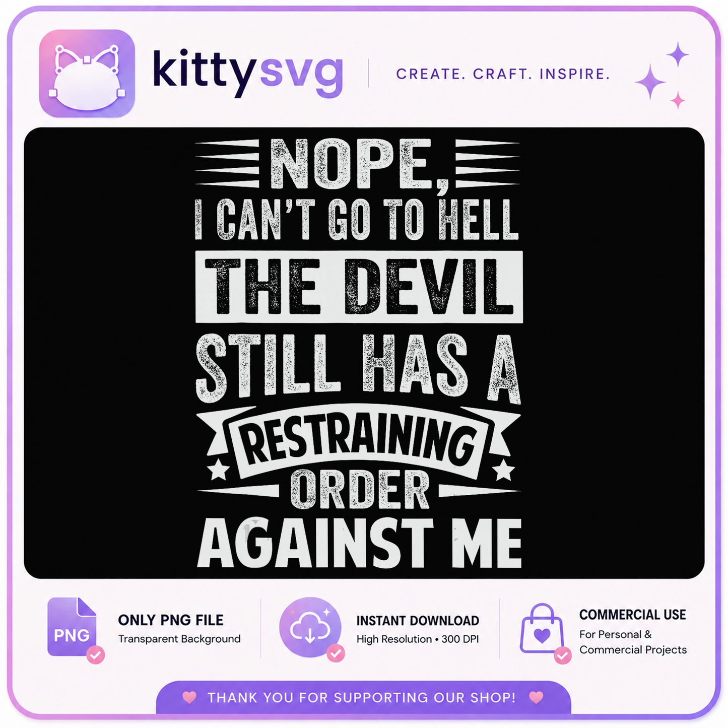 Funny Devil Restraining Order Quote PNG, Sarcastic Shirt, Humor PNG