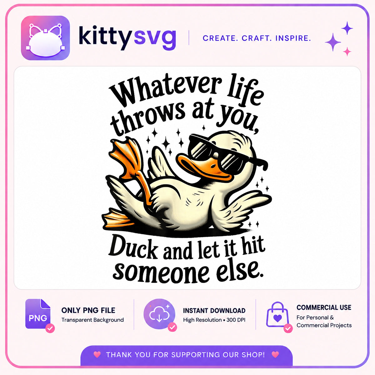 Funny Duck PNG, Whatever Life Throws At You Duck, Sarcastic PNG