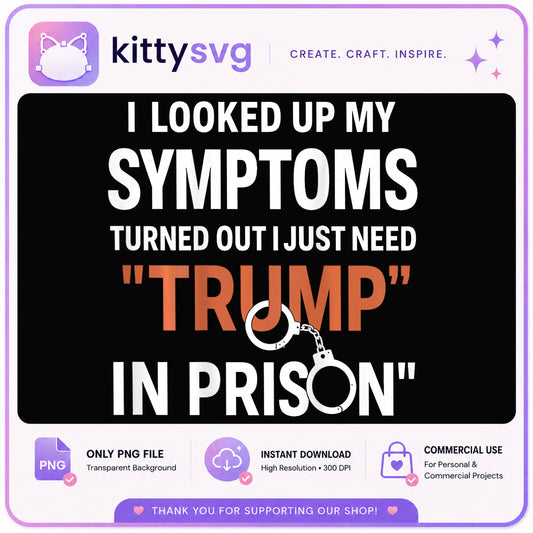 Funny Political Quote PNG, Anti Trump Shirt PNG, Humor PNG
