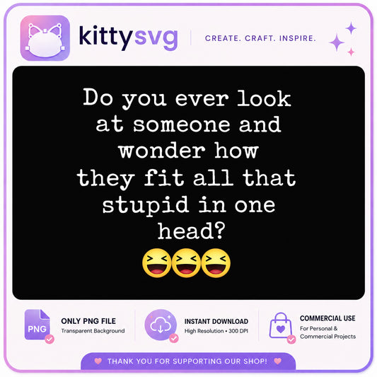 Funny Sarcastic Quote PNG, Humor Shirt Design PNG, Sassy PNG