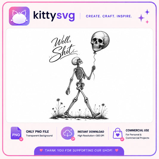 Funny Skeleton Balloon PNG, Well Shit Skeleton, Halloween PNG