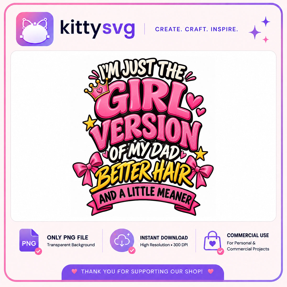 Girl Version Of My Dad PNG, Funny Girl Shirt PNG, Sassy Quote PNG