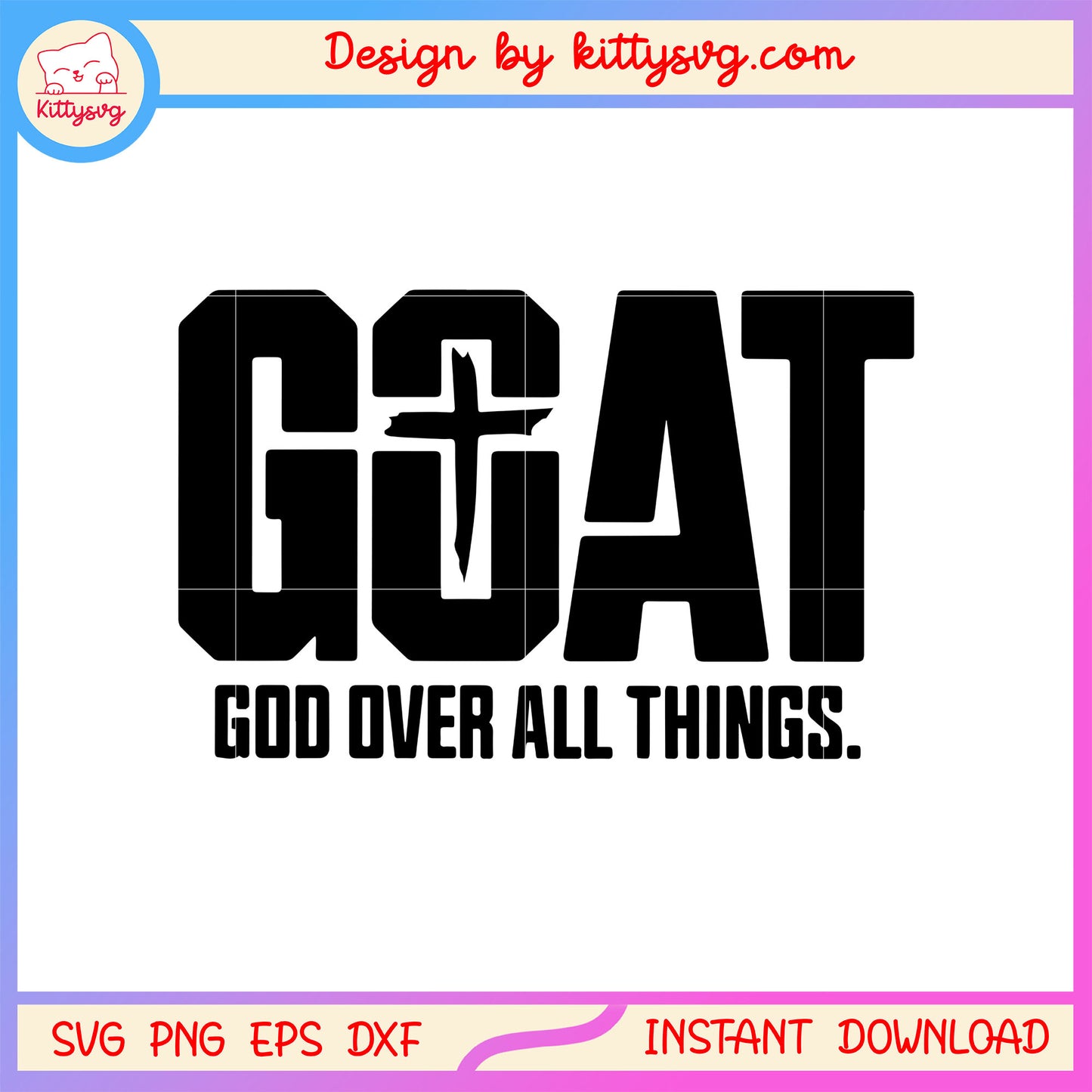 Goat god over all things text design svg, the cross svg
