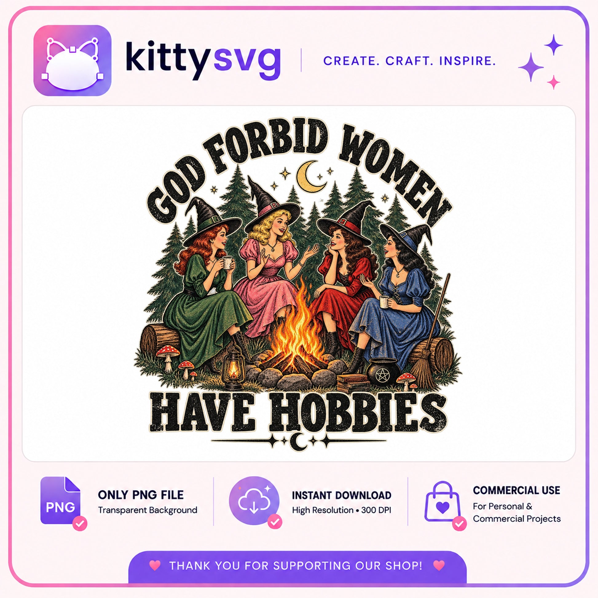 God Forbid Women Have Hobbies PNG, Witch Sublimation PNG, Halloween PNG
