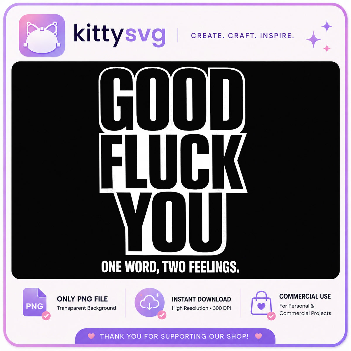 Good Fluck You PNG, Funny Quote Shirt Design, Sarcastic PNG