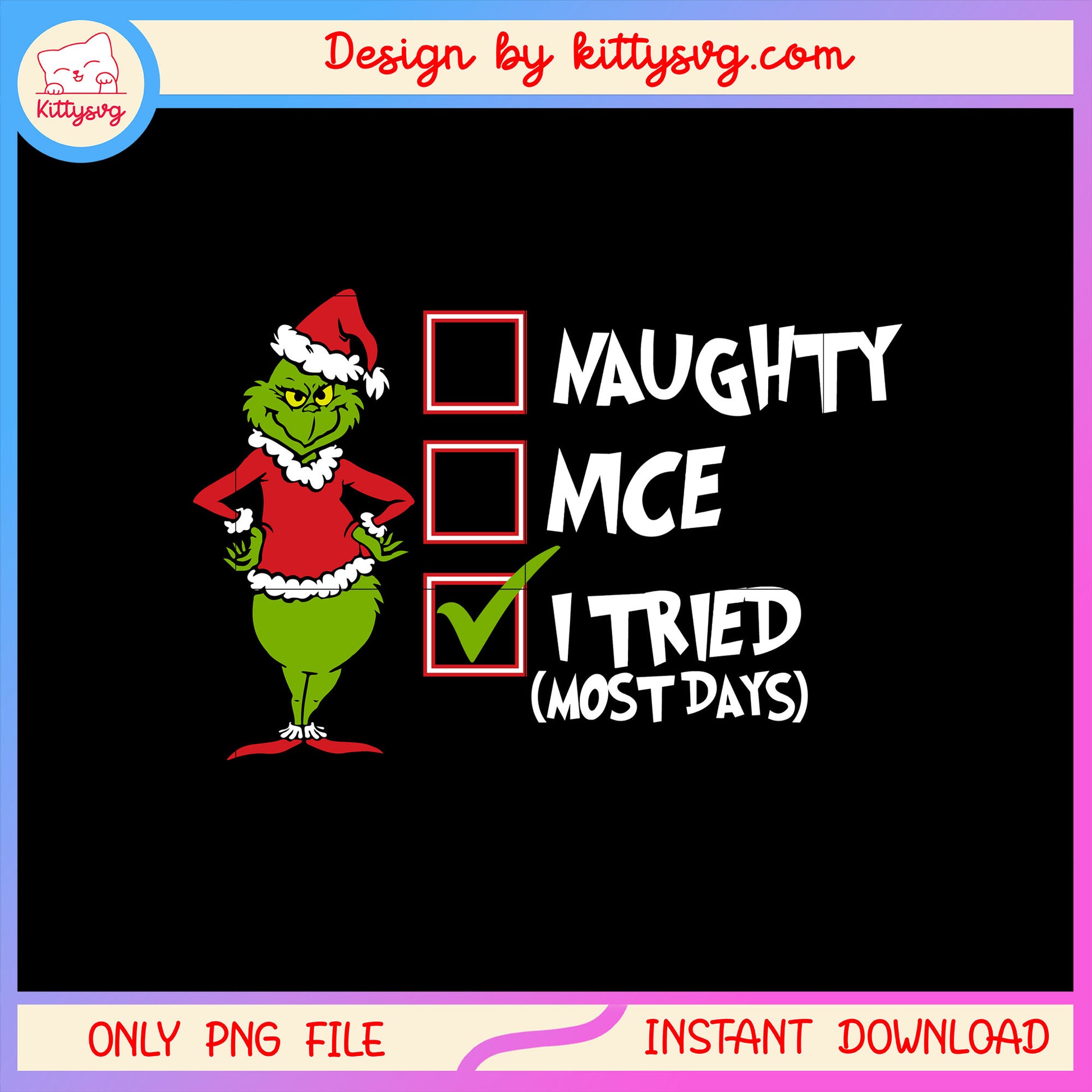 Grinch naughty nice i tried christmas png, christmas quotes png